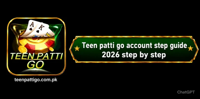 Teen Patti Go Account Setup Guide 2026 Step by Step