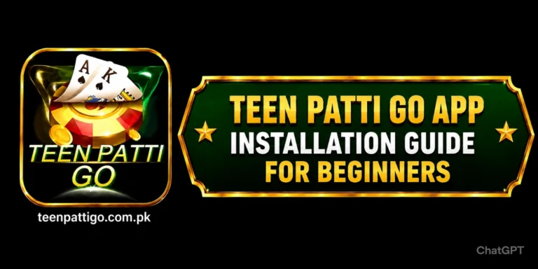 Teen Patti Go Installation Guide